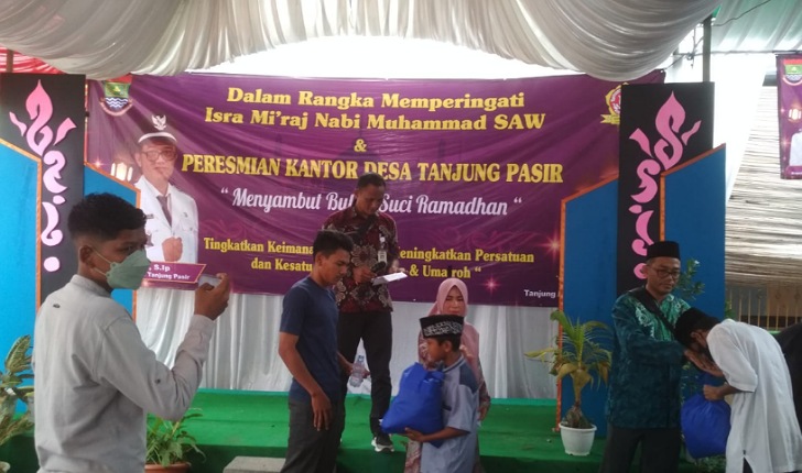 Menyambut Bulan Suci Ramadhan Dan Isra Mi”raj Sekaligus Peresmian Kantor Desa Tanjung Pasir